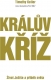 Timothy Keller: Králův kříž – Život Ježíše a příběh světa